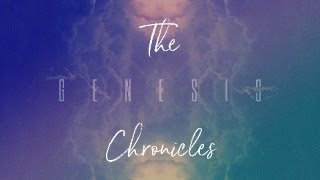 The Genesis Chronicles week 5 [upl. by Eneleuqcaj]