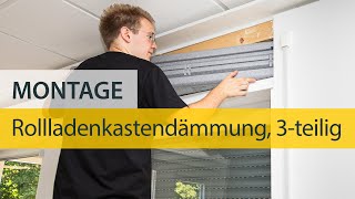 Einbau Rollladenkastendämmung 3teilig [upl. by Eiramyllek]