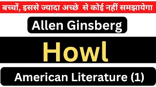 Howl by Allen Ginsberg Poem Summary amp Analysis Hindi English American Literature [upl. by Doak]