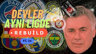 TÜM DEVLER AYNI LİGDE  EA FC 24 REBUİLD [upl. by Con620]