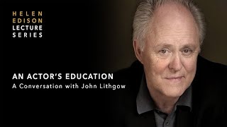 An Actor’s Education A Conversation with John Lithgow [upl. by Richter]