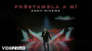 Andy Rivera  Préstamela a Mí [upl. by Shanly671]