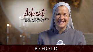 Trailer  Behold Advent with Sr Miriam James Heidland SOLT [upl. by Kesley814]