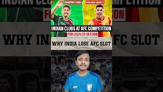 Why does India lose AFC slot  indianfootball afc championsleague2 [upl. by Eineg]