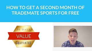 How To Get A Second Month of Trademate Sports for Free  30 Day Value Guarantee [upl. by Morrissey971]