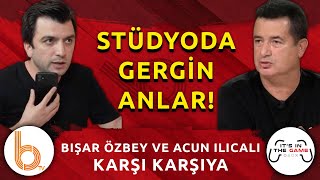 Stüdyoda Gergin Anlar  Acun Ilıcalı ve Bışar Özbey Karşı Karşıya [upl. by Enatan]