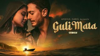 Guli Mata  Saad Lamjarred  Shreya Ghoshal  Jennifer Winget  Anshul Garg  LYRICS [upl. by Ruth]