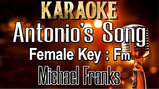 Antonios Song Karaoke Michael Franks Female Key Fm [upl. by Honey]