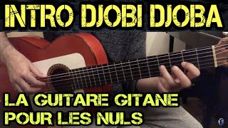 Tuto  Intro Gipsy Kings Djobi Djoba  La guitare gitane pour les nuls [upl. by Elleinnad]