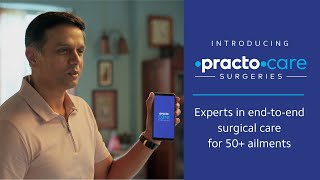 Practo Care Surgeries  You are in safe hands x Rahul Dravid  Endtoend surgical solutions [upl. by Ellynn]