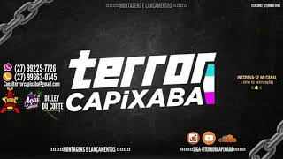 MT  CUPIDO FDP 2  DJ MT ARCZ  TERROR CAPIXABA [upl. by Oiled99]