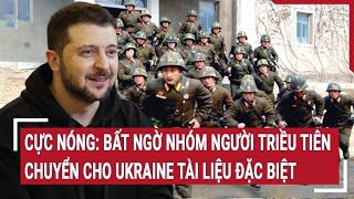 Cực nóng Bất ngờ nhóm người Triều Tiên chuyển cho Ukraine tài liệu đặc biệt [upl. by Esineg]