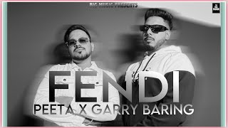 FENDI Official Video Peeta x Garry Baring  New Punjabi Songs 2024 [upl. by Herrod]