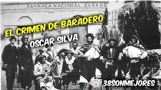 El Crimen de Baradero  Oscar Silva [upl. by Enirehtak]