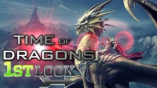 Time of Dragons  First Look [upl. by Ennael406]