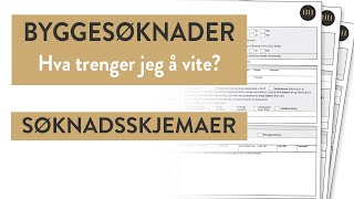 Byggesøknad  Hva trenger jeg å vite – Søknadsskjemaer  Steg 9 [upl. by Santiago]