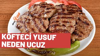 KÖFTECİ YUSUF Köfteler Neden Ucuz [upl. by Higinbotham]