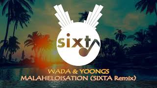 Wada amp Yoongs MALAHELOISATION SIXTA Remix [upl. by Eldwon]