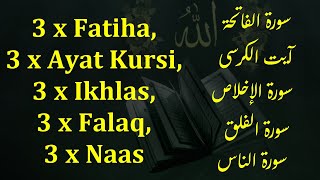 Surah Fatiha Ayat ul Kursi Ikhlas Falaq Naas 3 Times [upl. by Ahsatniuq]