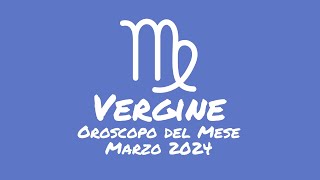 Oroscopo Vergine Marzo 2024 [upl. by Gerrard]