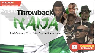 🇳🇬Best Throwback Naija 2000s Old School mix By Dj Zamani 👑 TimayaDuncanP square DbanjWizkid [upl. by Yrogreg]