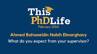 What do you expect from your supervisor Ahmed Bahaaeldin Nabih Elmarghany [upl. by Enar]