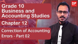 Lesson 12 Correction of Accounting Errors  Part 02  Business and Accounting Studies  Grade 10 [upl. by Bernardi]