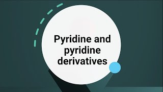 Pyridine and pyridine derivatives [upl. by Adyeren]