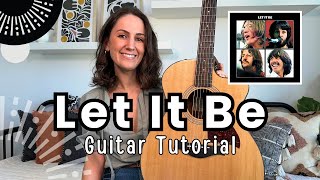 Let It Be Guitar Tutorial The Beatles Guitar Lesson Chords and Play Along [upl. by Notrom]