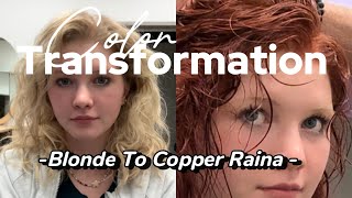 Blonde To Copper Raina🥰💕💕 [upl. by Nerrak]