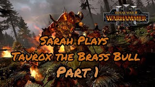 Sarah Plays Taurox the Brass Bull in Immortal Empires Part 1 [upl. by Lamej]