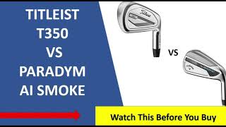 ✅ Callaway Paradym Ai Smoke Irons Vs Titleist T350 Review  Must Watch [upl. by Nilac]