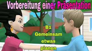 Vorbereitung einer Präsentation planen B1 Gemeinsam etwas planen [upl. by Inva300]