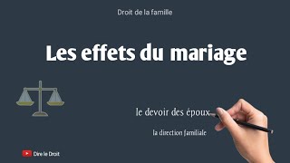 Quels sont les effets du mariage en droit de la famille [upl. by Air48]