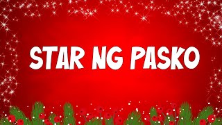 Star ng Pasko Lyrics  Paskong Pinoy 2024  Tagalog Christmas Songs Medley 2024 [upl. by Oiratnom]