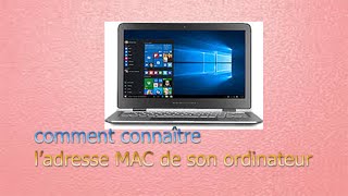 Comment connaître ladresse MAC de son ordinateur pour sécuriser la connexion Wifi [upl. by Anahsar]