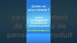 UCEM  Questce quun miracle   Un Cours En Miracles [upl. by Files88]