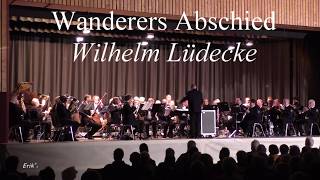 02 Wanderers Abschied Wilhelm Lüdecke [upl. by Aisena954]