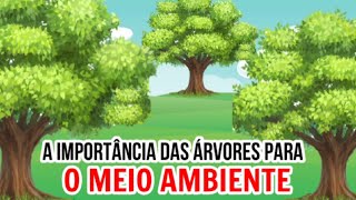 A Importância das Árvores para o MEIO AMBIENTE  DIA MUNDIAL DO MEIO AMBIENTE Dia da Árvore [upl. by Brunhilde]