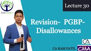 Lecture 30 Revision  PGBP  Disallowances [upl. by Readus]