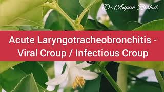 Viral Croup  Acute Laryngotracheobronchitis Causes Signs and Symptoms Diagnosis and Management [upl. by Kathrine]