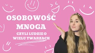 OSOBOWOŚĆ MNOGA czyli ludzie o wielu twarzach [upl. by Masterson]