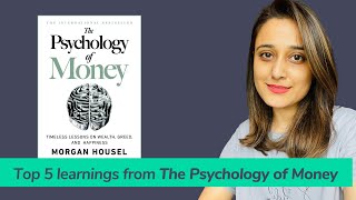 Top 5 Learnings from The Psychology of Money by Morgan Housel  Book review [upl. by Nordin929]