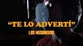 Los Mesoneros  Te Lo Advertí Video Vertical Oficial [upl. by Marilee872]