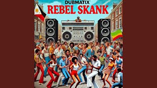 Rebel Skank Dub [upl. by Nolyat342]