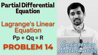 Lagranges Linear Equation  Problem 14 PARTIAL DIFFERENTIAL EQUATIONS Engineering Mathematics [upl. by Bashee]