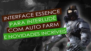 INTERFACE ESSENCE PARA INTERLUDE COM AUTO FARM [upl. by Bradeord]