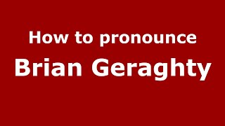 How to pronounce Brian Geraghty American EnglishUS  PronounceNamescom [upl. by Otilrac]