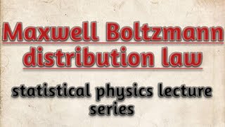 Maxwell Boltzmann distribution law statistical physics notes [upl. by Alleda112]