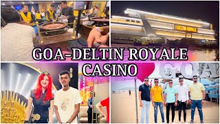 GoaDELTIN ROYALE CASINO 🎰 आगरी goavlog aniketmhatre dailyvlog [upl. by Naarah]